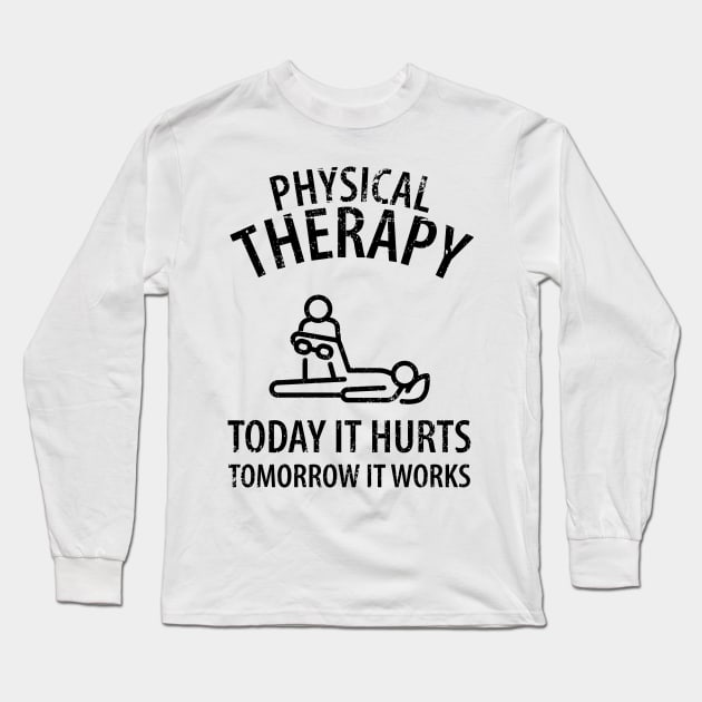 physiotherapist physical therapy gift saying funny Long Sleeve T-Shirt by Johnny_Sk3tch